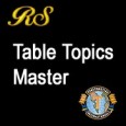The Table Topics Master gives members who aren’t assigned a speaking role the opportunity to speak during the meeting. The Topicsmaster challenges each member with a subject, and the speaker...